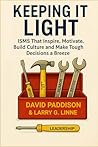 Keeping It Light: ISMS That Inspire, Motivate, Build Culture, and Make Tough Decisions a Breeze
