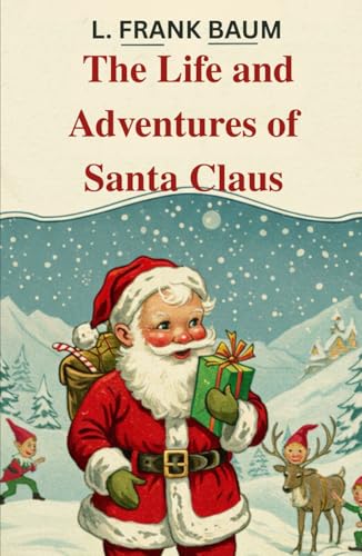 The Life and Adventures of Santa Claus