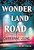 Wonderland Road: A Novel
