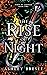 The Rise of Night: A Dark Fantasy Romance (Fires of Carinae Book 3)