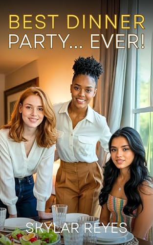 Best Dinner Party... Ever! (Lost Bets Book 3)