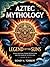 Aztec Mythology: Legend of ...