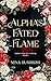 La Flamme Prédestinée de l'Alpha by Mina Summers