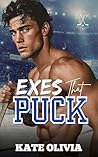 Exes That Puck: A...