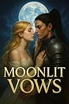 Moonlit Vows : A ...