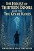 The House Of Thirteen Doors...