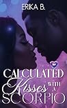 Calculated Kisses with a Scorpio (BLP Signs of Love Book 10) Book cover for Calculated Kisses with a Scorpio (BLP Signs of Love Book 10)