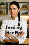 Feeding Her Fire:...