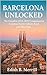 Barcelona Unlocked: The Com...