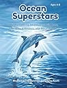 Ocean Superstars: Calm & Kindness Coloring Adventure with Dolphins, Turtles, Octopuses & More: A Mindful Coloring & Emotional Learning Book for Ages ... Mindful SEL Adventures for Growing Hearts)