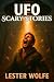 UFO - Scary Stories: An Ant...