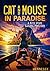 Cat and Mouse in Paradise: ...