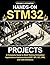 HANDS-ON STM32 PROJECTS: A ...