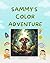 Sammy’s Color Adventure