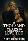 A Thousand Years ...