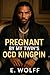 Pregnant by my sisters OCD kingpin by E.  Wolff Pregnant by my sisters OCD kingpin by E.  Wolff