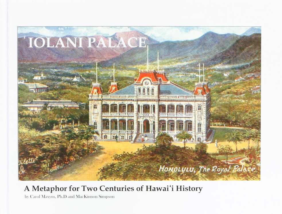 ʻIolani Palace: A Metaphor for Two Centuries of Hawaiʻi History