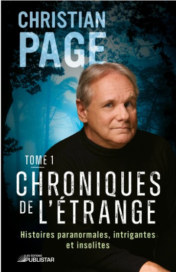 Chroniques de l'étrange, tome 1: Histoires paranormales, intrigantes et insolites