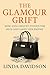 The Glamour Grift : How Ann...