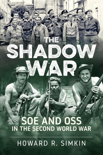 The Shadow War: SOE and OSS in World War Two