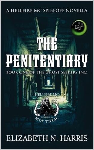 The Penitentiary (Ghost Seekers Inc. Book 1)