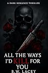 All the Ways I'd Kill for You (Psychotic Devotion Trilogy Book 1) Book cover for All the Ways I'd Kill for You (Psychotic Devotion Trilogy Book 1)