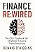 Finance Re:Wired: The CFO Playbook for Strategic Finance Transformation