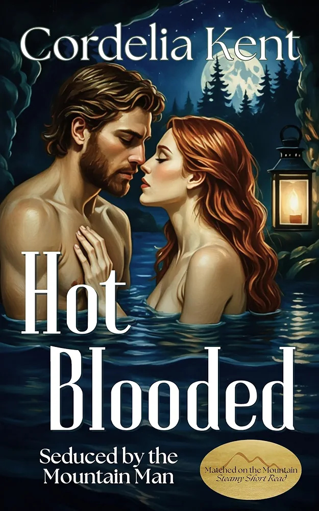 Hot Blooded (Matched on the Mountain #2)