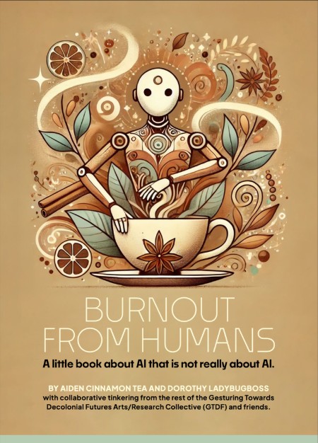 Burnout from Humans: A little book about AI that is not really about AI
