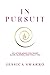 In Pursuit: Go After What Y...
