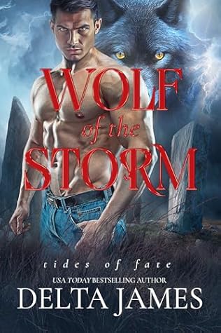 Wolf Of The Storm: A Dark Paranormal Fated Mates Romance (Tides of Fate Book 1)