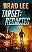 Target Redacted by Brad  Lee