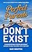 Perfect Parents Don't Exist: 15 Uncomfortable Truths and Honest Lessons to Help You Grow with Your Kids