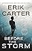 Before the Storm (Silence Jones Thrillers #4)