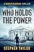 Who Holds the Power by Stephen        Taylor