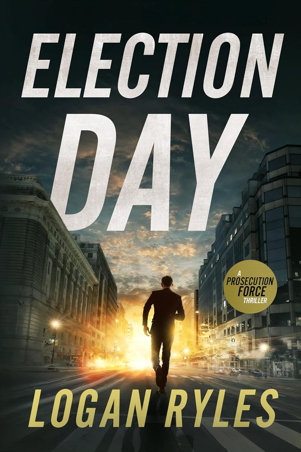 Election Day (The Prosecution Force, #3)