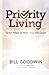 Priority Living: 7 Pillars to Make Your Life Count