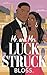 Mr. and Mrs. Luck Struck: A...