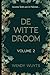De witte droom: Volume 2