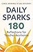 Daily Sparks: 180 Reflectio...