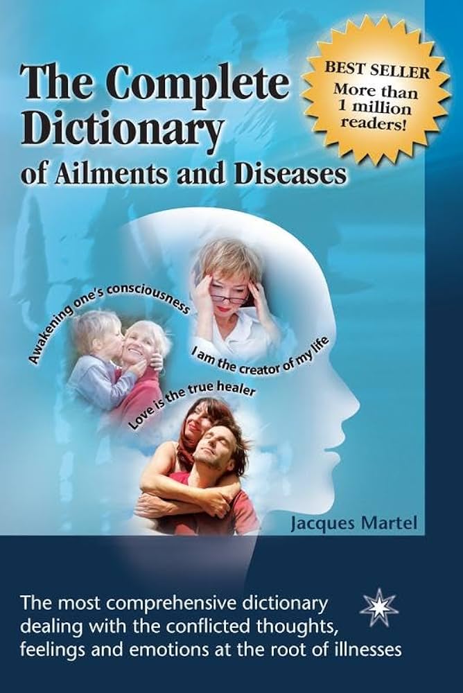 The Complete Dictionary of Ailments and Diseases by Jacques Martel (April 30,2012)