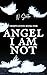 Angel I Am Not (Temptation Book 1)