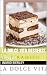 LA DOLCE VITA DESSERTS: Enj...