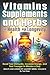 Vitamins, Supplements, and Herbs for Health and Longevity: Boost Your Immunity, Increase Energy, and Feel Younger in Minutes a Day (Health and Longevity Mastery Series)