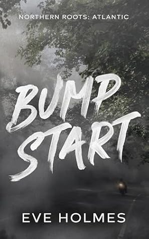 Bump Start (Northern Roots: Atlantic)