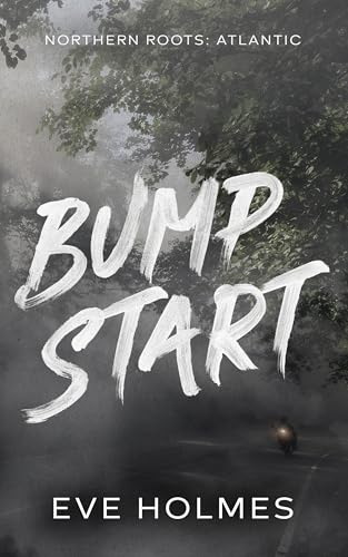 Bump Start (Northern Roots: Atlantic)