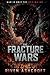 The Fracture Wars by Riven Ashcroft