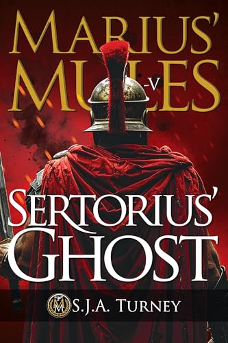 Marius' Mules -V: Sertorius' Ghost (Kindle Edition)