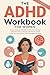 The ADHD Workbook for Women: Proven Tools for CBT, DBT & Executive Function to Reclaim Focus, Manage Emotions & Create a Life You Love Even if You’ve Struggled for Years