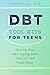 DBT Tool Kits for Teens